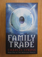 Charles Stross - The Merchant Princes, volumul 1. The Family Trade