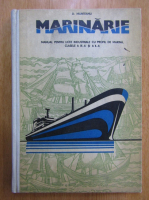 Dumitru Munteanu - Marinarie. Manual pentru licee industriale cu profil de marina. Clasele a IX-a si a X-a