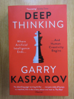 Garry Kasparov - Deep Thinking