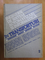 Gheorghe Turbut - Inginerie de sistem, automatizari si informatica in transporturi (volumul 2)