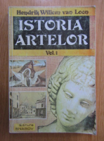 Hendrik van Loon - Istoria artei (volumul 1)