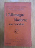 Henri Lichtenberger - L'Allemagne moderne. Son evolution