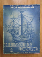 Iacob Wassermann - Christofor Columb