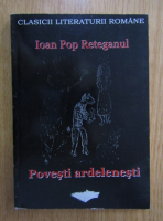 Ioan Pop Reteganul - Povesti ardelenesti