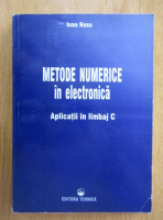 Ioan Rusu - Metode numerice in electronica