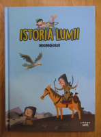 Istoria Lumii. Mongolii