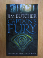 Jim Butcher - The Codex Alera, volumul 4. Captain's Fury