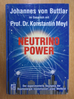 Anticariat: Johannes Von Buttlar - Neutrino Power
