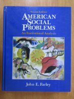 Anticariat: John E. Farley - American Social Problems