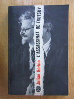 Julian Gorkin - L'Assassinat de Trotsky
