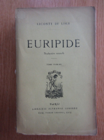 Leconte de Lisle - Euripide (volumul 1)