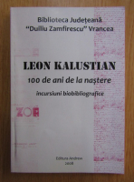 Leon Kalustian. 100 de ani de la nastere. Incursiuni bibliografice