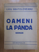 Liviu Bratoloveanu - Oameni la panda