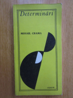 Anticariat: Mihail Crama - Determinari