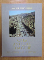 Mounir Bouchenaki - Cites antiques d'Algerie