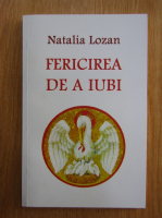 Natalia Lozan - Fericirea de a iubi