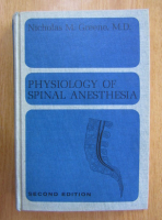 Anticariat: Nicholas M. Greene - Physiology of Spinal Anesthesia