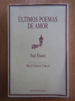 Paul Eluard - Ultimos poemas de amor