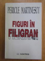 Pericle Martinescu - Figuri in filigran