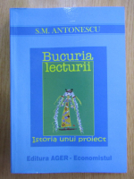S. M. Antonescu - Bucuria lecturii. Istoria unui proiect