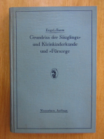Anticariat: St. Engel - Grundriss der Sauslings. Und Kleinkinderkunde. Und Fursorge