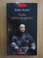 Adam Bodor - Vizita arhiepiscopului