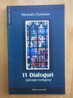 Alexandru Cistelecan - 11 dialoguri