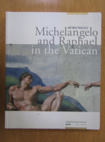 Antonio Paolucci - Michelangelo and Raphael in the Vatican