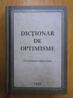 Chris Simion Mercurian - Dictionar de optimisme