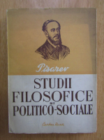 D. I. Pisarev - Studii filosofice si politico-sociale