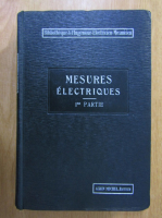 E. Falguieres - Mesures electriques (volumul 1)