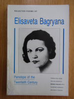 Elisaveta Bagryana - Penelope of the Twentieth Century. Selected Poems