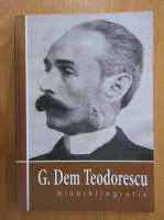 G. Dem. Teodorescu - Biobibliografie