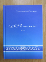 George Constantin - Poezii (volumul 2)