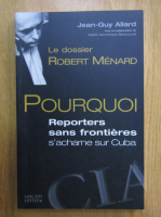 Anticariat: Jean Guy Allard - Le dossier Robert Menard