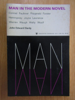 John Edward Hardy - Man in the Modern Novel