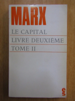 Karl Marx - Le capital (volumul 2)