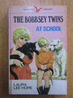 Anticariat: Laura Lee Hope - The Bobbsey Twin at School