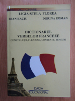 Ligia Stela Florea - Dictionarul verbelor franceze