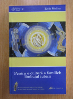 Anticariat: Livio Melina - Pentru o cultura a familiei, limbajul iubirii