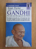 Louis Fischer - Gandhi. His Life and Message for the World