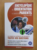 Anticariat: Marie-Lorene Ginies - L'encyclopedie de l'orientation a l'usage des parents