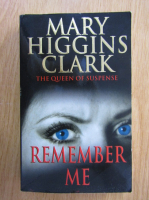 Mary Higgins Clark - Remember Me