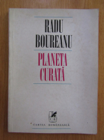 Radu Boureanu - Planeta curata