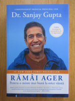 Sanjay Gupta - Ramai ager. Pentru o minte mai buna la orice varsta