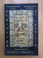 Serafim Rose - Scriptura si traditie