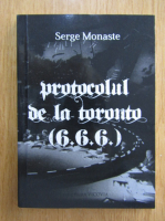 Serge Monaste - Protocolul de la Toronto