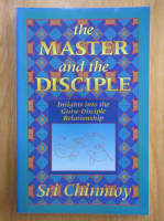 Sri Chinmoy - The Master and the Disciple