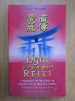 Tadao Yamaguchi - Light on the Origins of Reiki