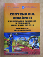Tesu Solomovici - Centenarul Romaniei